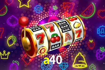 Descubra o Mundo do Cassino Online com a40